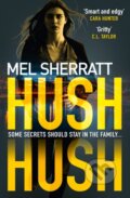 Kniha: Hush Hush (Mel Sherratt). Avon, 2018