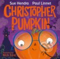 Kniha: Christopher Pumpkin (Paul Linnet a Sue Hendra). Hodder Children's Books, 2019