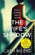 Kniha: The Wife's Shadow (Cath Weeks). Piatkus, 2019