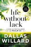 Kniha: Life Without Lack (Dallas Willard). Thomas Nelson Publishers, 2019