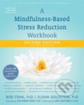Kniha: A Mindfulness-Based Stress Reduction Workbook (Bob Stahl). New Harbinger Publications, 2019