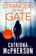 Kniha: Strangers at the Gate (Catriona Mcpherson). Constable, 2019