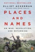 Kniha: Places and Names (Elliot Ackerman). , 1900