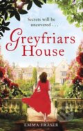 Kniha: Greyfriars House (Emma Fraser). Sphere, 2018