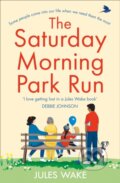 Kniha: The Saturday Morning Park Run (Jules Wake). One More Chapter, 2020