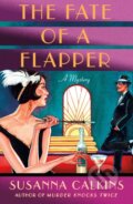 Kniha: The Fate of a Flapper (Susanna Calkins). Minotaur Books, 2020