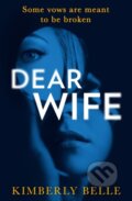 Kniha: Dear Wife (Kimberly Belle). HQ, 2020