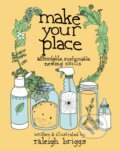 Kniha: Make Your Place (Raleigh Briggs). Microcosm Publishing, 2018