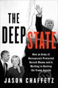 Kniha: The Deep State (Jason Chaffetz). Broadside, 2018