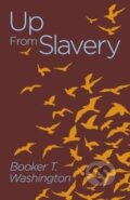 Kniha: Up from Slavery (Booker T. Washington). Arcturus, 2018