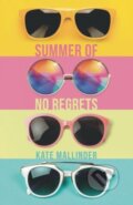 Kniha: Summer of No Regrets (Kate Mallinder). Firefly Books, 2019