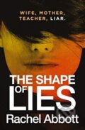 Kniha: The Shape of Lies (Rachel Abbott). Black Dog, 2019