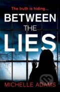 Kniha: Between the Lies (Michelle Adams). Headline Book, 2019