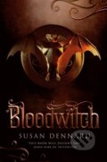 Kniha: Bloodwitch (Dennard Susan). Tor, 2020