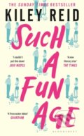 Kniha: Such a Fun Age (Kiley Reid). Bloomsbury, 2020