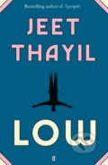 Kniha: Low (Jeet Thayil). Faber and Faber, 2020