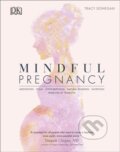 Kniha: Mindful Pregnancy (Tracy Donegan). Dorling Kindersley, 2020
