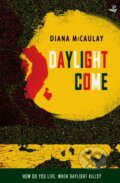 Kniha: Daylight Come (Diana Mccaulay). Peepal Tree Press, 2020