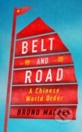 Kniha: Belt and Road (Bruno Macaes). C Hurst & Co Publishers, 2018