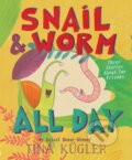 Kniha: Snail and Worm All Day (Tina Kugler). Clarion Books, 2019