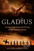 Kniha: Gladius (Guy De La Bedoyere). Little, Brown, 2020