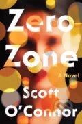 Kniha: Zero Zone (Scott O'connor). Counterpoint, 2020