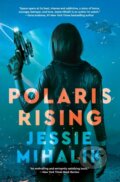 Kniha: Polaris Rising (Jessie Mihalik). HarperCollins, 2019