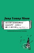 Kniha: Seven Samurai Swept Away in a River (Jung Young Moon). Deep Vellum Publishing, 2020