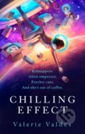 Kniha: Chilling Effect (Valerie Valdes). Orbit, 2020