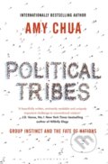 Kniha: Political Tribes (Amy Chua). Bloomsbury, 2018