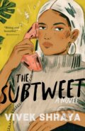 Kniha: The Subtweet (Vivek Shraya). , 2020