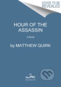 Kniha: Hour of the Assassin (Matthew Quirk). William Morrow, 2020