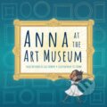 Kniha: Anna at the Art Museum (Gail Herbert a Hazel Hutchins). Annick, 2018
