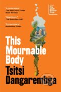 Kniha: This Mournable Body (Tsitsi Dangarembga). Graywolf, 2018
