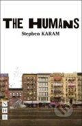 Kniha: The Humans (Stephen Karam). Nick Hern Books, 2018