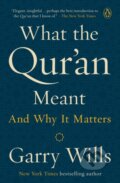 Kniha: What the Qur'an Meant (Garry Wills). , 2018