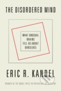 Kniha: The Disordered Mind (Eric R. Kandel). Farrar, Straus and Giroux, 2019