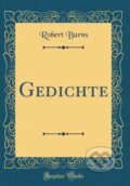 Kniha: Gedichte (Robert Burns). Forgotten Books, 2018