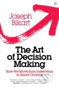 Kniha: The Art of Decision Making (Joseph Bikart). Watkins Publishing, 2019