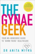 Kniha: The Gynae Geek (Dr Anita Mitra). Thorsons, 2019