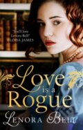 Kniha: Love Is a Rogue (Lenora Bell). Piatkus, 2020