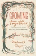Kniha: Growing Together (Kruger Melissa). Crossway Books, 2020