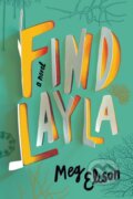 Kniha: Find Layla (Meg Elison). Skyscape, 2020