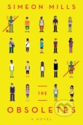 Kniha: The Obsoletes (Simeon Mills). Simon & Schuster, 2020