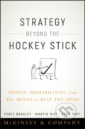 Kniha: Strategy Beyond the Hockey Stick (Chris Bradley, Sven Smit a Martin Hirt). John Wiley & Sons, 2018