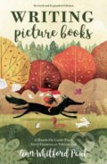 Kniha: Writing Picture Books Revised and Expanded (Ann Whitford Paul). , 2018