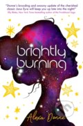 Kniha: Brightly Burning (Alexa Donne). Titan Books, 2018