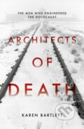 Kniha: Architects of Death (Karen Bartlett). Biteback, 2018
