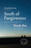 Kniha: South of Forgiveness (Thordis Elva a Tom Stranger). Scribe Publications, 2018