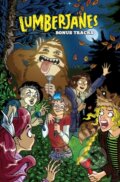 Kniha: Lumberjanes: Bonus Tracks (Faith Erin Hicks, Kelly Thompson, Jen Wang, Holly Black a Gabby Rivera). , 2018